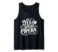 Yes I Speak Opera Interprète du Chanteur de théâtre - Débardeur