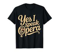 Yes I Speak Opera Interprète du Chanteur de théâtre - T-Shirt