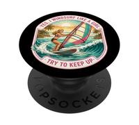 Yes I Surf Like A Girl Try to Keep Up Surfer Woman PopSockets PopGrip Adhésif