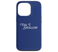 Yes I Swallow Swallowing Salive Gag Funny Joke Viral Meme Coque pour iPhone 13 Pro