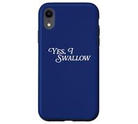 Yes I Swallow Swallowing Salive Gag Funny Joke Viral Meme Coque pour iPhone XR