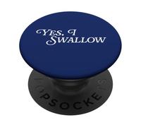 Yes I Swallow Swallowing Salive Gag Funny Joke Viral Meme PopSockets PopGrip Adhésif