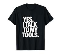 Yes I Talk to My Tools Funny Mechanic Blague T-Shirt