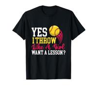 Yes I Throw Like A Girl - Softball Lover Softballer T-Shirt