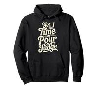 Yes I Time My Pour Don't Judge Home Coffee Brewing Sweat à Capuche