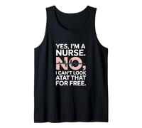 Yes Im A Nurse No I Can't Look at That Funny Débardeur