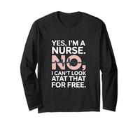 Yes Im A Nurse No I Can't Look at That Funny Manche Longue