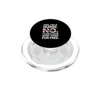 Yes Im A Nurse No I Can't Look at That Funny PopSockets PopGrip pour MagSafe