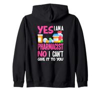 Yes I'm A Pharmacist No Can't Give It to You Fun Pharmacien Sweat à Capuche