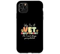 Yes I'm A Vet Receptionist Non I Won't Change Your Horaire Coque pour iPhone 11 Pro Max