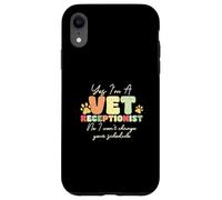 Yes I'm A Vet Receptionist Non I Won't Change Your Horaire Coque pour iPhone XR