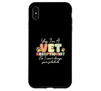 Yes I'm A Vet Receptionist Non I Won't Change Your Horaire Coque pour iPhone XS Max