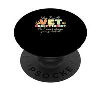 Yes I'm A Vet Receptionist Non I Won't Change Your Horaire PopSockets PopGrip Adhésif