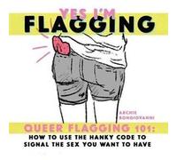 Yes Im Flagging by Archie Bongiovanni Archie Bongiovanni (Auteur)