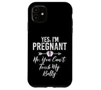 Yes I'm Pregnant No, You Can't Touch My Belly Baby Shower Coque pour iPhone 11