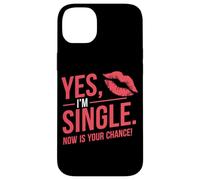 Yes I'm Single Now Is Your Chance Rencontres Célibataires Coque pour iPhone 14 Plus