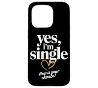Yes I'm Single Now is Your Chance Rencontres Célibataires Coque pour iPhone 15 Pro