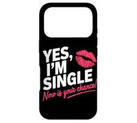 Yes I'm Single Now is Your Chance Rencontres Célibataires Coque pour iPhone 17 Pro