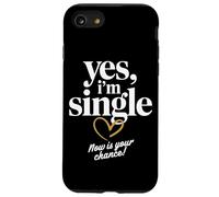Yes I'm Single Now is Your Chance Rencontres Célibataires Coque pour iPhone SE (2020) / 7/8