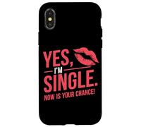 Yes I'm Single Now Is Your Chance Rencontres Célibataires Coque pour iPhone X/XS