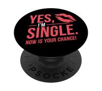 Yes I'm Single Now Is Your Chance Rencontres Célibataires PopSockets PopGrip Adhésif