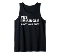 Yes, I'm Single Shoot Your Shot Funny Dating Singles Tee Débardeur