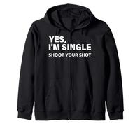 Yes, I'm Single Shoot Your Shot Funny Dating Singles Tee Sweat à Capuche