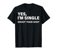 Yes, I'm Single Shoot Your Shot Funny Dating Singles Tee T-Shirt