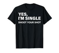 Yes, I'm Single Shoot Your Shot Funny Dating Singles Tee T-Shirt Graphique avec Valeur