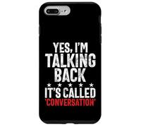 Yes I'm Talking Back. It's Called Conversation Teenager Coque pour iPhone 7 Plus/8 Plus
