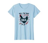 Yes I'm That Chicken Dad Guess What Butt Humour for Fathers T-Shirt, Femme, Bleu Céleste, S