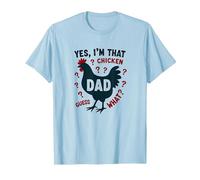 Yes I'm That Chicken Dad Guess What Butt Humour for Fathers T-Shirt, Homme, Bleu Céleste, S