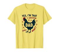 Yes I'm That Chicken Dad Guess What Butt Humour for Fathers T-Shirt, Homme, Citron, M