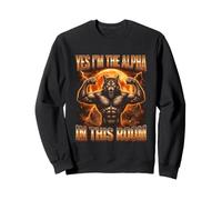 Yes I'm The Alpha in This Room Alpha Wolf Funny Sweatshirt