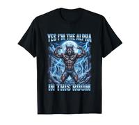 Yes I'm The Alpha in This Room Alpha Wolf Funny T-Shirt