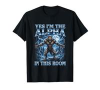 Yes I'm The Alpha in This Room Alpha Wolf Funny T-Shirt Graphique avec Valeur