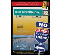 Yes is the Destination No is How You Get There