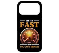 Yes It's Fast No You Can't Drive It Speed Car Driver - Coque pour iPhone 17 Pro Max