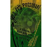 Yes, It's Possible!: A Pah Handbook for Building Power from Below