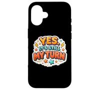 Yes It's Still My Turn Slow Playing Boardgames Lover Funny Coque pour iPhone 16