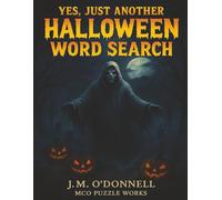 Yes, Just Another Halloween Word Search: Chilling Word Searches for Kids, Teens, and Adults