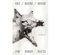 Yes/Maybe/Never A Novel - Jon Robin Baitz - Farrar, straus and giroux - ebook (ePub) - Livre