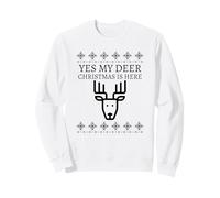 Yes My Deer Christmas is Here (Graphique de Noël Amusant) Sweatshirt