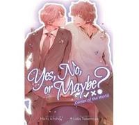 Yes No or Maybe Light Novel 2 Center of the World by Michi Ichiho Michi Ichiho (Auteur)