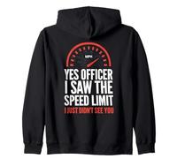 Yes Officer I Saw The Speed Limit Drôle Compteur de Vitesse Sarcasme Sweat à Capuche