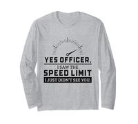 Yes Officer I Saw The Speed Limit Humour Mécanicien de Voiture Manche Longue