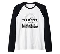 Yes Officer I Saw The Speed Limit Humour Mécanicien de Voiture Manche Raglan