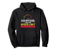 Yes Officer I Saw The Speed Limit Humour Mécanicien de Voiture Sweat à Capuche