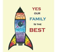 Yes, Our Family Is The Best