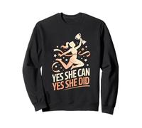 Yes She Can Yes She Did Women Empowerment Women Equality Sweatshirt